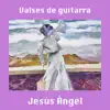 Valses de Guitarra album lyrics, reviews, download