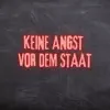 Keine Angst vor dem Staat (Pastiche/Remix/Mashup) song lyrics