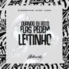 Quando Eu Bôto Elas Pedem Leitinho (feat. Mc 7Belo) - Single album lyrics, reviews, download