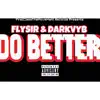 Do Better - Single (feat. DarkVyb) - Single album lyrics, reviews, download