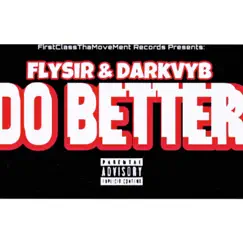Do Better (feat. DarkVyb) Song Lyrics