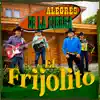 El Frijolito - Single album lyrics, reviews, download