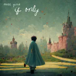 If Only (Prettiest Princess) - Single by Matt Giard album reviews, ratings, credits