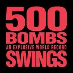 500Bombs - EP by Swings album reviews, ratings, credits