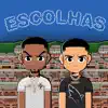 Escolhas - Single album lyrics, reviews, download