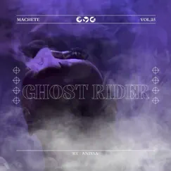 Ghost Rider - Single by Anissa Machete album reviews, ratings, credits