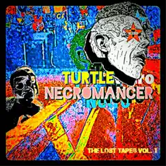 The Lost Tapes, Vol. 1 by Turtle Necromancer album reviews, ratings, credits