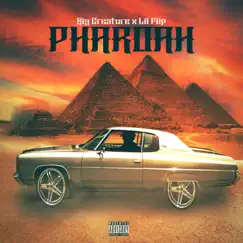 Pharoah - Single (feat. Lil' Flip) - Single by Big Creature album reviews, ratings, credits