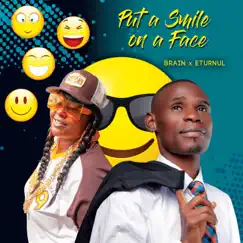 Put a Smile On a Face (feat. Eturnul) [Rap Version] - Single by Brain album reviews, ratings, credits