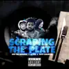 Scraping the Plate (feat. LaRee & Troy Cakeman) - Single album lyrics, reviews, download