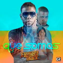 Que Somos - Single by Element Black album reviews, ratings, credits