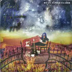 Shades of Heaven and Hell - Single by Ryan James Clark album reviews, ratings, credits