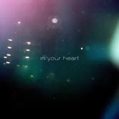 In Your Heart - Single by Indulgent album reviews, ratings, credits