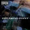 Breaking Point - Single album lyrics, reviews, download