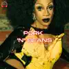 Pork 'N' Beans - Single album lyrics, reviews, download