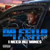 I Need All Mine$ album lyrics, reviews, download