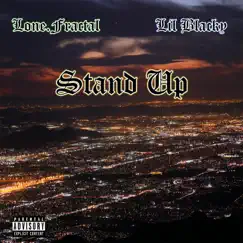 Stand Up (feat. Lil Blacky) - Single by Lone.Fractal album reviews, ratings, credits