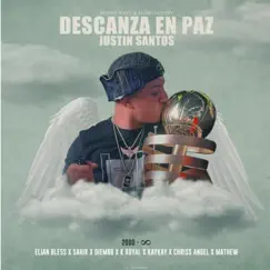 Descansa en Paz Justin Santos (feat. K Royal, Kaykay, Chriss Ángel & Mathew) Song Lyrics