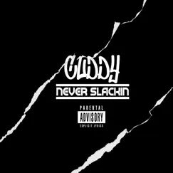 Never Slackin (feat. Cuddy) - Single by H&H CUDDY album reviews, ratings, credits