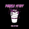 Purple Stuff (feat. Prod.Yurei) - Single album lyrics, reviews, download