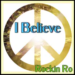 I Believe - Single by Rockin Ro album reviews, ratings, credits