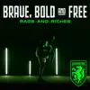 Brave, Bold & Free - Single album lyrics, reviews, download