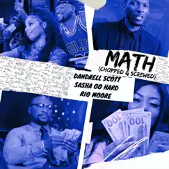 Math (Chopped & Screwed) [feat. Sasha Go Hard & Rio Moore] - Single by Dandrell Scott album reviews, ratings, credits