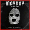 Mayday (feat. Miraculous) - Single album lyrics, reviews, download