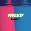 Doublecup//Freestyle - Single album lyrics, reviews, download