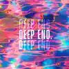 Deep End - Single album lyrics, reviews, download