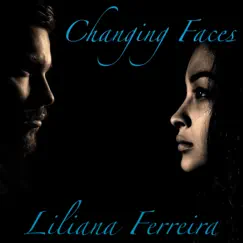 Changing Faces - Single by Liliana Ferreira album reviews, ratings, credits