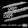Chop! Chop! (feat. Chiddy & Waxx) - Single album lyrics, reviews, download