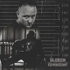 Kryminogenny by Bajorson album reviews, ratings, credits