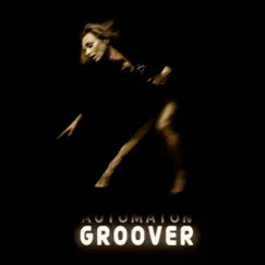 Groover - Single by Automaton album reviews, ratings, credits