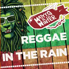 Reggae in the Rain - Single by Matty G & Li'l Winter album reviews, ratings, credits