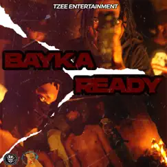 Ready - Single by Bayka & tzee_ent album reviews, ratings, credits
