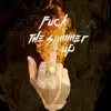 F**k the Summer Up - Single album lyrics, reviews, download