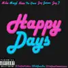 Happy Days (feat. Nate the Great, Jay Jetson & Mike Mezzl) - Single album lyrics, reviews, download