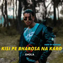 Kisi Pe Bharosa Na Karo Song Lyrics