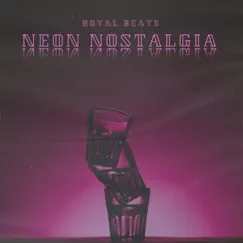 Neon Nostalgia by Royal Beats album reviews, ratings, credits