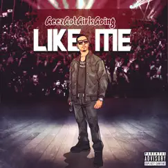 Like Me - Single by GEEZGOTGIRLSGOING album reviews, ratings, credits