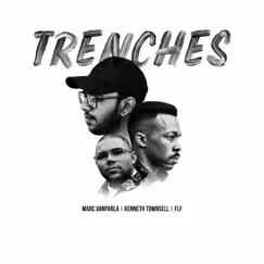 Trenches - Single by Marc Vanparla, Kenneth Townsell & FLF album reviews, ratings, credits