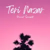 Teri Nazar - Single album lyrics, reviews, download
