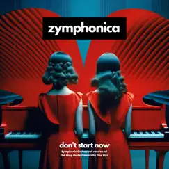 Don't Start Now - Single by Zymphonica album reviews, ratings, credits