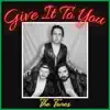 Give It To You - Single album lyrics, reviews, download