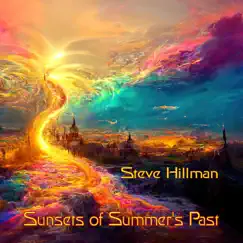 Sunsets of Summer's Past by Steve Hillman album reviews, ratings, credits