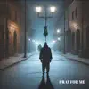 Pray For Me. - Single album lyrics, reviews, download