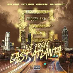 Live From East Atlanta (feat. Cfe Perfect, Ceo Kash, Siff Yung & Fatt Robb) - Single by Chosen Few Enterprise album reviews, ratings, credits