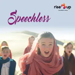 Speechless - Single by Rise Up Children's Choir album reviews, ratings, credits