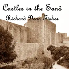 Castles in the Sand - Single by Richard Dean Fisher album reviews, ratings, credits